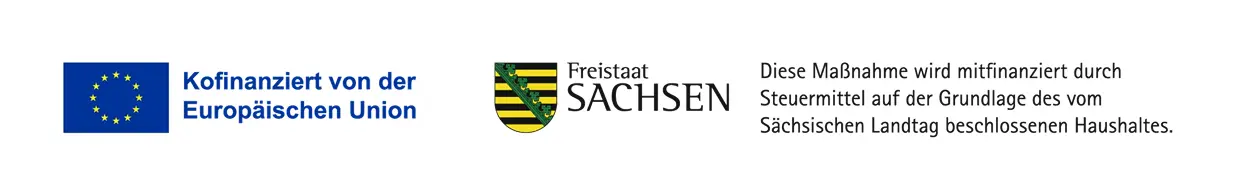 Kofinanziert von der Europäischen Union und dem Freistaat Sachsen - Diese Maßnahme wird mitfinanziert durch Steuermittel auf der Grundlage des vom Sächsischen Landtag beschlossenen Haushaltes.